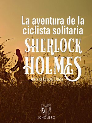 cover image of La aventura de la ciclista Solitaria--Dramatizado